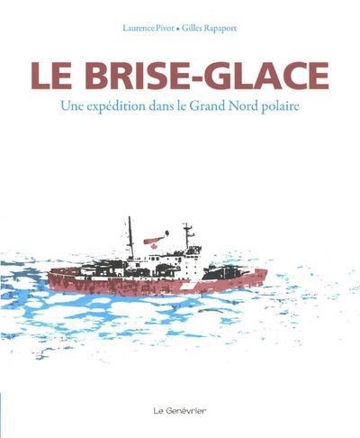 brise-glace (Le) | Pivot, Laurence