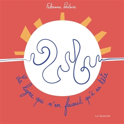 ligne qui n'en faisait qu'à sa tête (La) | Pontoire, Fabienne (Auteur)