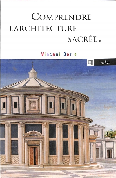 Comprendre l'architecture sacrée : l'incandescence de l'ombre | Borie, Vincent (Auteur)