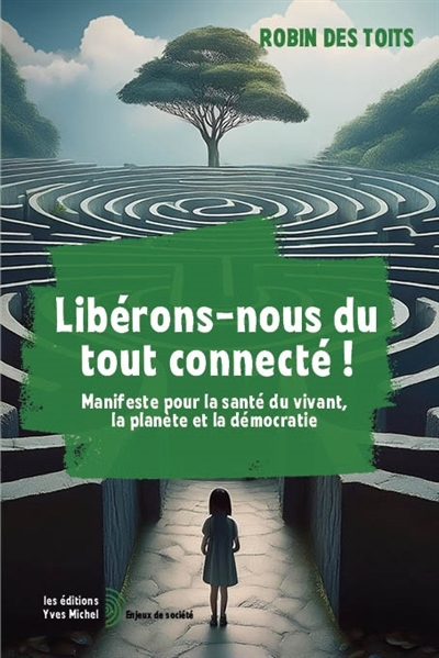 Libérons-nous du tout connecté ! | 