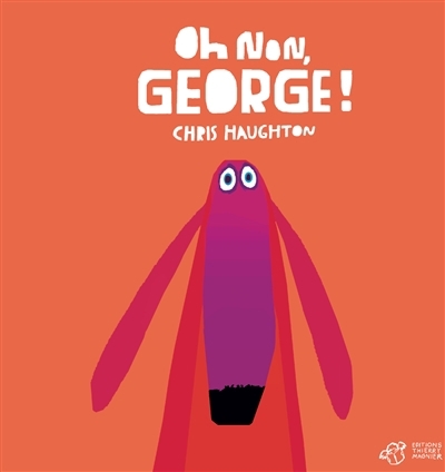 Oh non, George ! | Haughton, Chris