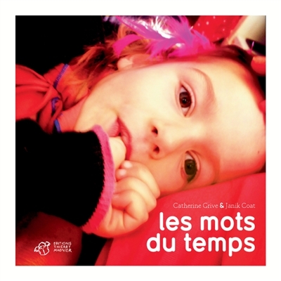 mots du temps (Les) | Grive, Catherine