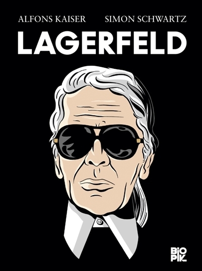 Lagerfeld | Kaiser, Alfons (Auteur) | Schwartz, Simon (Illustrateur)