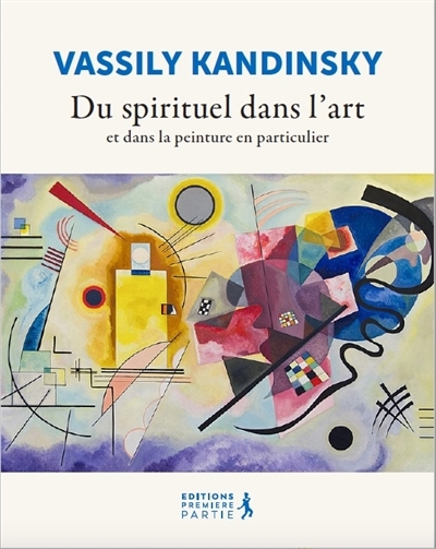 Du spirituel dans l'art et dans la peinture en particulier | Kandinsky, Wassily