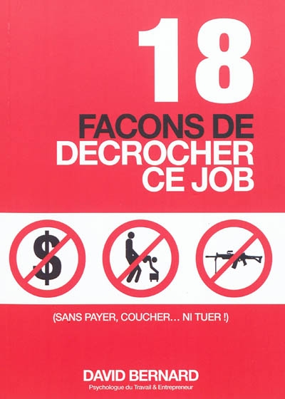 18 façons de décrocher ce job | Bernard, David (psychologue)