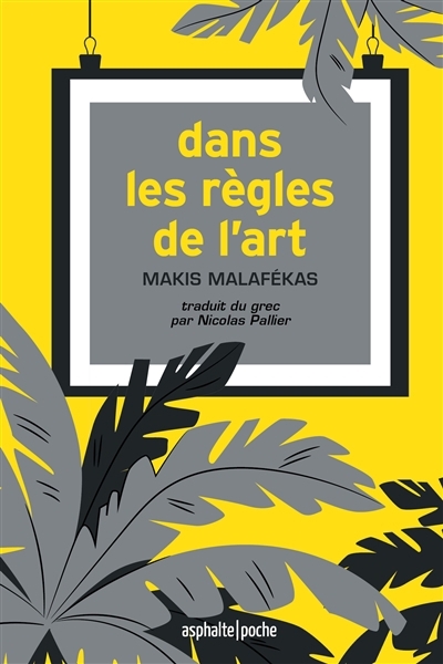 Dans les règles de l'art | Malafékas, Makis (Auteur)