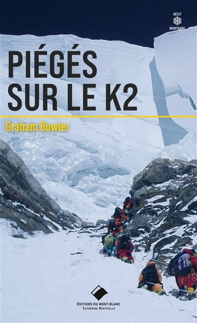 Piégés sur le K2 | Bowley, Graham (Auteur)