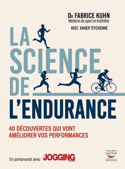 Science de l'endurance (La) : 40 découvertes qui vont améliorer vos performances | Kuhn, Fabrice