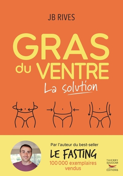 Gras du ventre : la solution | Rives, Jean-Baptiste (Auteur)