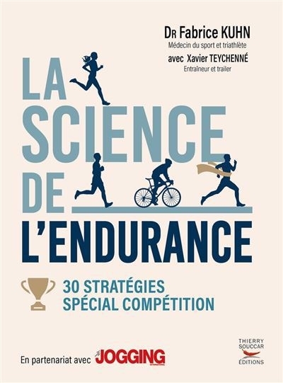 science de l'endurance, Vol. 2. 30 stratégies spécial compétition (La) | Kuhn, Fabrice (Auteur)