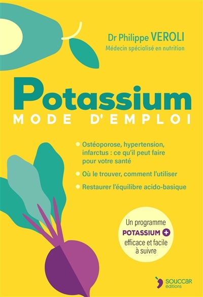 Potassium : mode d'emploi | Veroli, Philippe (Auteur)