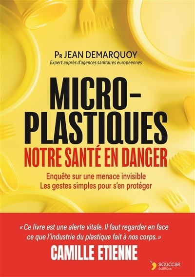 Micro-plastiques : notre santé en danger | Demarquoy, Jean