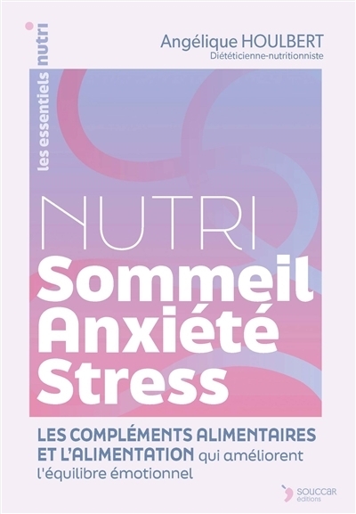 Nutri sommeil, anxiété, stress | Houlbert, Angélique