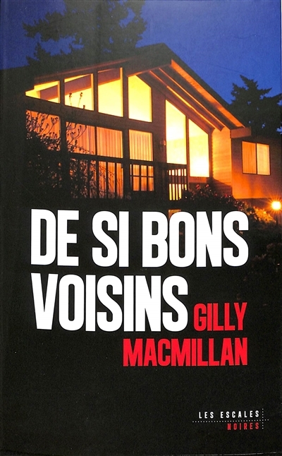 De si bons voisins | MacMillan, Gilly