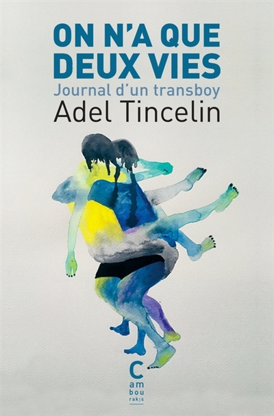 On n'a que deux vies | Tincelin, Adel