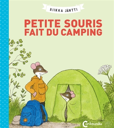 Petite Souris fait du camping | Jäntti, Riikka