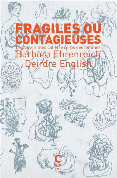 Fragiles ou contagieuses : le pouvoir médical et le corps des femmes | Ehrenreich, Barbara (Auteur) | English, Deirdre (Auteur)