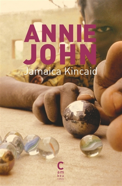 Annie John | Kincaid, Jamaica