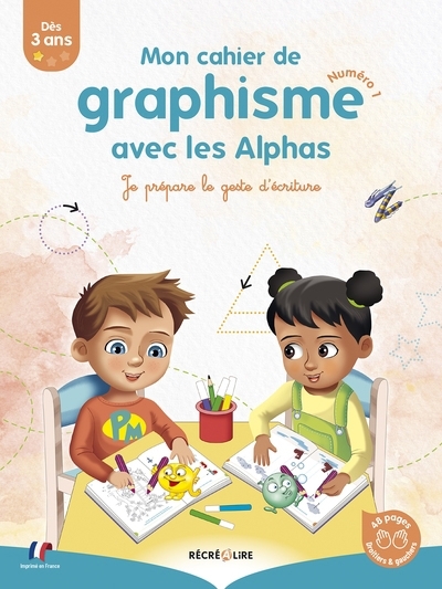 Mon cahier de graphisme avec les Alphas : je prépare le geste d'écriture, Vol. 1 | Coalman, Ella (Auteur)