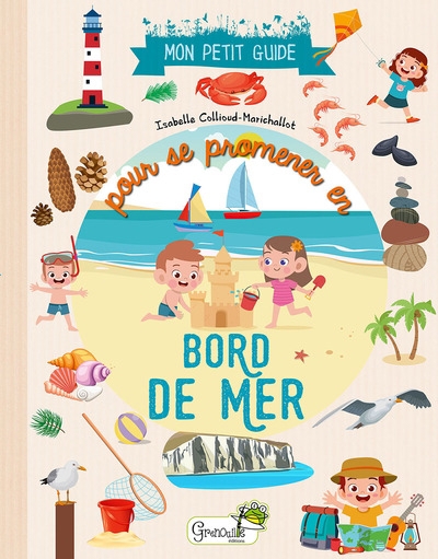 Mon petit guide pour se promener en bord de mer | Collioud-Marichallot, Isabelle