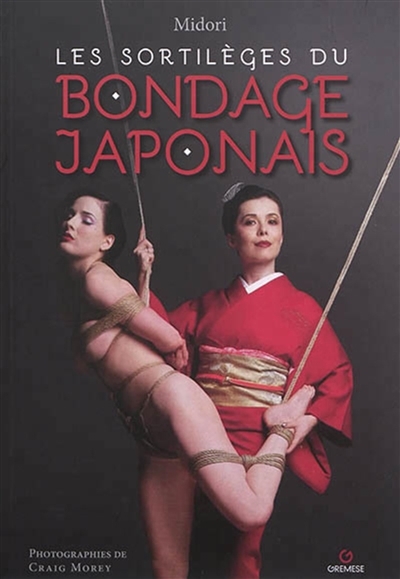 sortilèges du bondage japonais (Les) | Midori