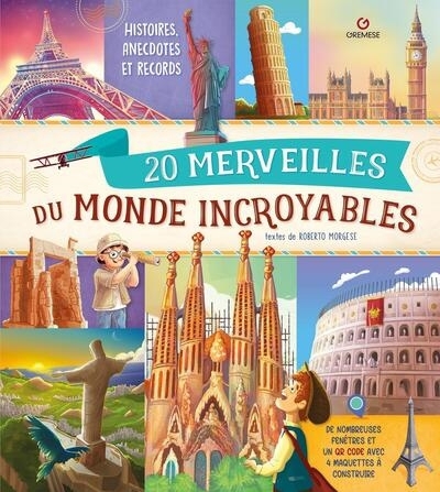 20 merveilles du monde incroyables : histoires, anecdotes et records | Morgese, Roberto (Auteur) | Alberini, Teresa (Illustrateur)