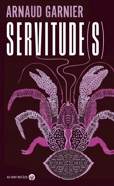 Servitude(s) | Garnier, Arnaud