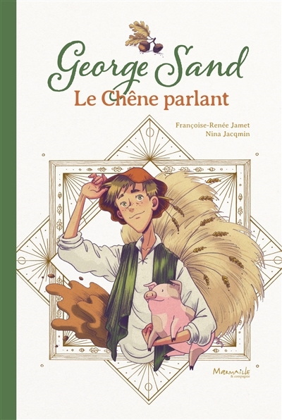 Le chêne parlant | Jamet, Françoise-Renée (Auteur) | Jacqmin, Nina (Illustrateur)