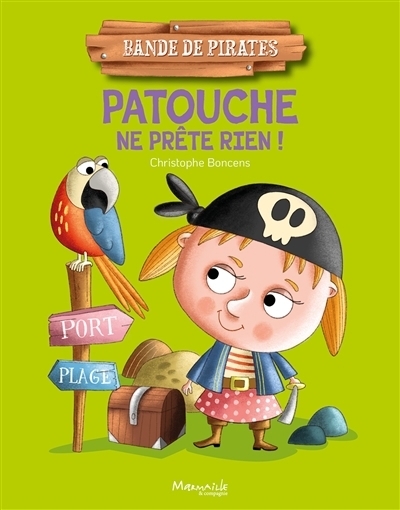 Bande de pirates - Patouche ne prête rien ! | Boncens, Christophe