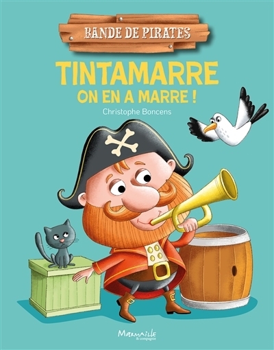 Tintamarre on en a marre ! | Boncens, Christophe (Auteur)