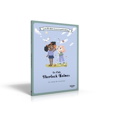 Le club Sherlock Holmes - Le camp de vacances | Jarvin (Auteur) | Garde-Dubruque, Manon (Illustrateur)