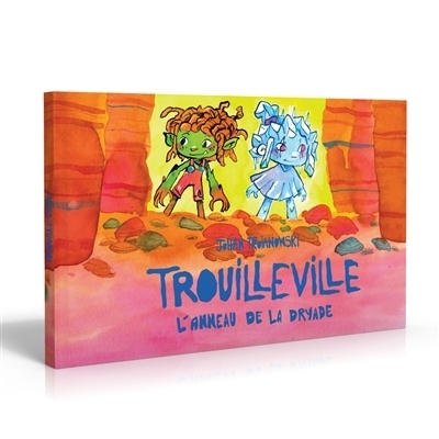 Trouilleville - L'anneau de la dryade | Troïanowski, Johan