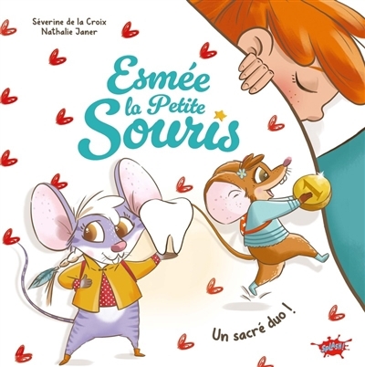 Esmée la petite souris - Un sacré duo ! | La Croix, Séverine de (Auteur) | Janer, Nathalie (Illustrateur)