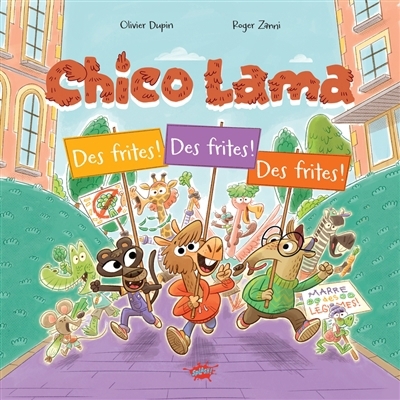 Chico Lama : des frites, des frites, des frites ! | Dupin, Olivier (Auteur) | Zanni, Roger (Illustrateur)
