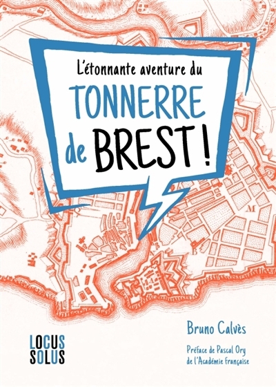 L'étonnante aventure du Tonnerre de Brest ! : enquête sur une expression | Calvès, Bruno (Auteur)