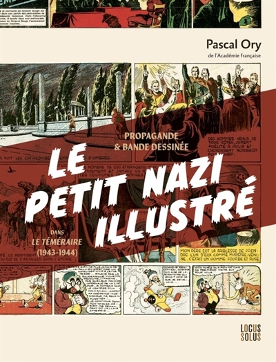 petit nazi illustré : propagande & bande dessinée dans le Téméraire (1943-1944) (Le) | Ory, Pascal (Auteur)