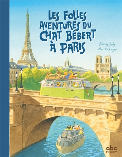 folles aventures du chat Bébert à Paris (Les) | Joly, Fanny (Auteur) | Sangio, Lorenzo (Illustrateur)