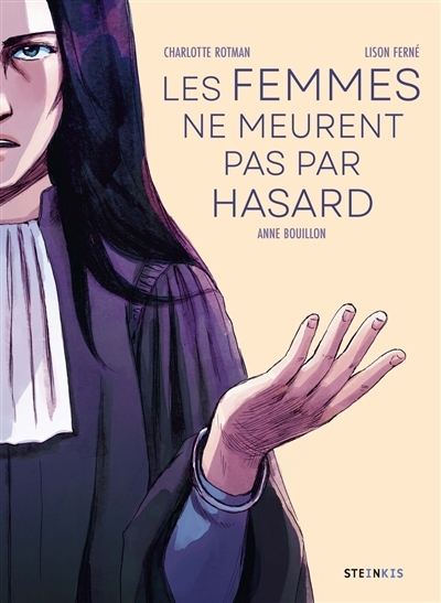 femmes ne meurent pas par hasard (Les) | Rotman, Charlotte (Auteur) | Bouillon, Anne (Auteur) | Ferné, Lison (Illustrateur)