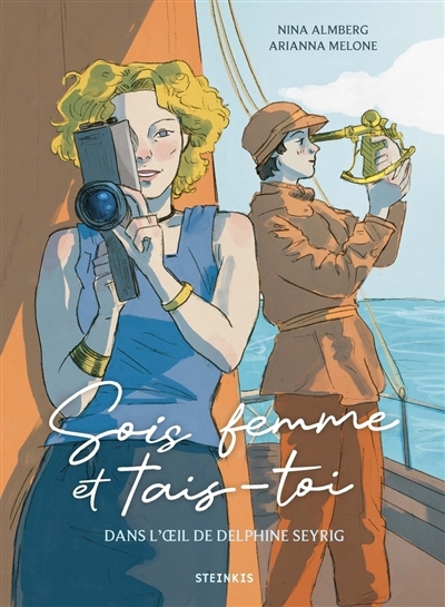 Sois femme et tais-toi : dans l'oeil de Delphine Seyrig | Almberg, Nina (Auteur) | Melone, Arianna (Illustrateur)