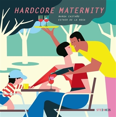 Hardcore maternity | Castano, Marga (Auteur) | La Rosa, Esther de (Illustrateur)