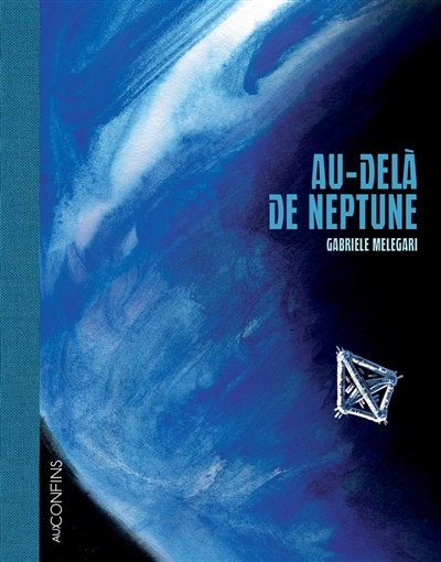 Au-delà de Neptune | Melegari, Gabriele (Auteur)