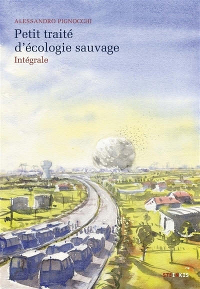 Petit traité d'écologie sauvage | Pignocchi, Alessandro