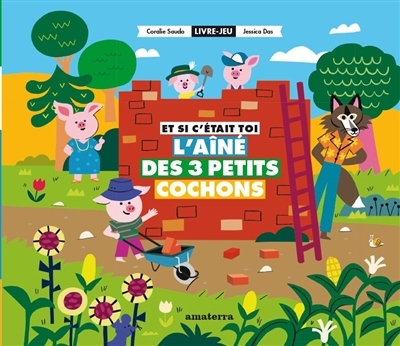 Et si c'était toi l'aîné des 3 petits cochons | Saudo, Coralie