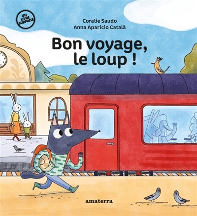 Bon voyage, le loup ! | Saudo, Coralie (Auteur) | Aparicio Català, Anna (Illustrateur)