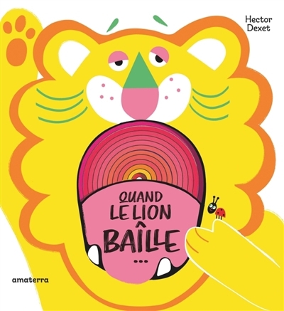 Quand le lion baille | Dexet, Hector (Auteur)