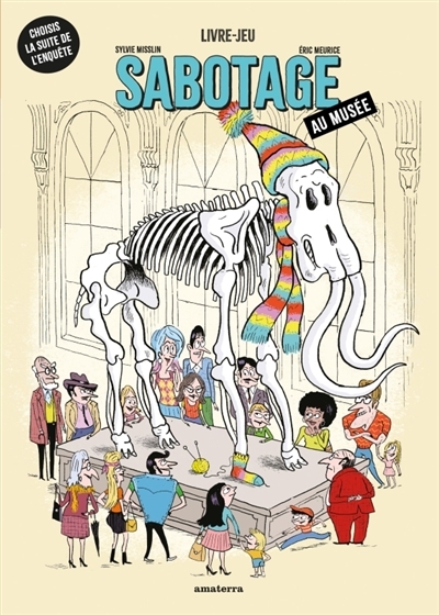 Sabotage au musée | Misslin, Sylvie (Auteur) | Meurice, Eric (Illustrateur)