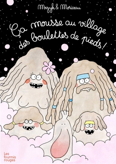 Ca mousse au village des boulettes de pieds ! | Mrzyk, Petra