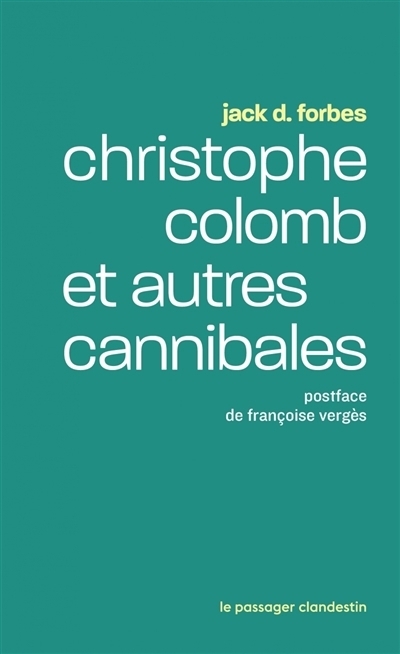 Christophe Colomb et autres cannibales | Forbes, Jack D.