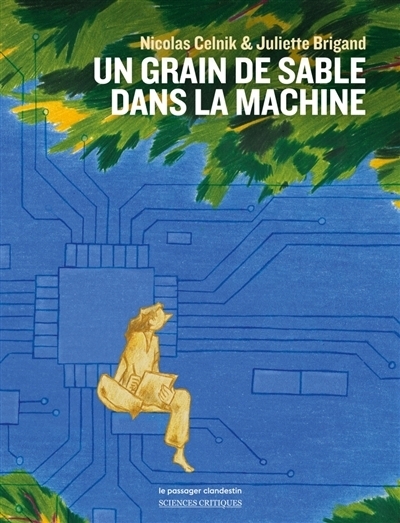 Un grain de sable dans la machine | Celnik, Nicolas (Auteur) | Brigand, Juliette (Illustrateur)