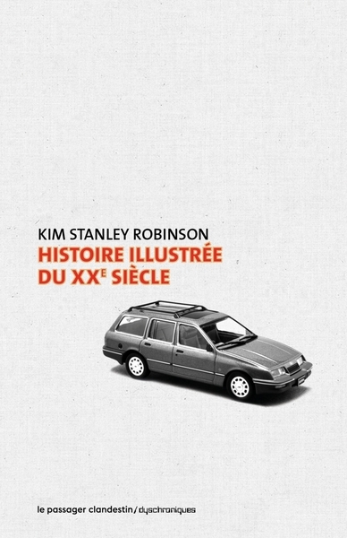 Histoire illustrée du XXe siècle | Robinson, Kim Stanley (Auteur)